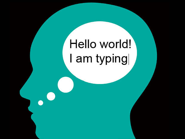 Drawing of a head in silhouette with a thought bubble inside the head reading: “Hello world! I am typing.”