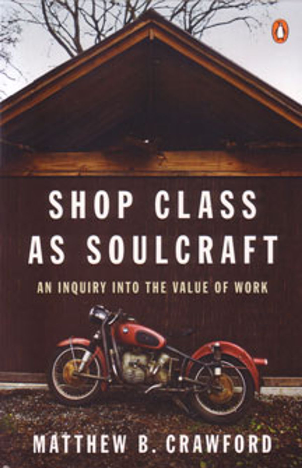 Book Review: Shop Class as Soulcraft: An Inquiry Into the Value of Work