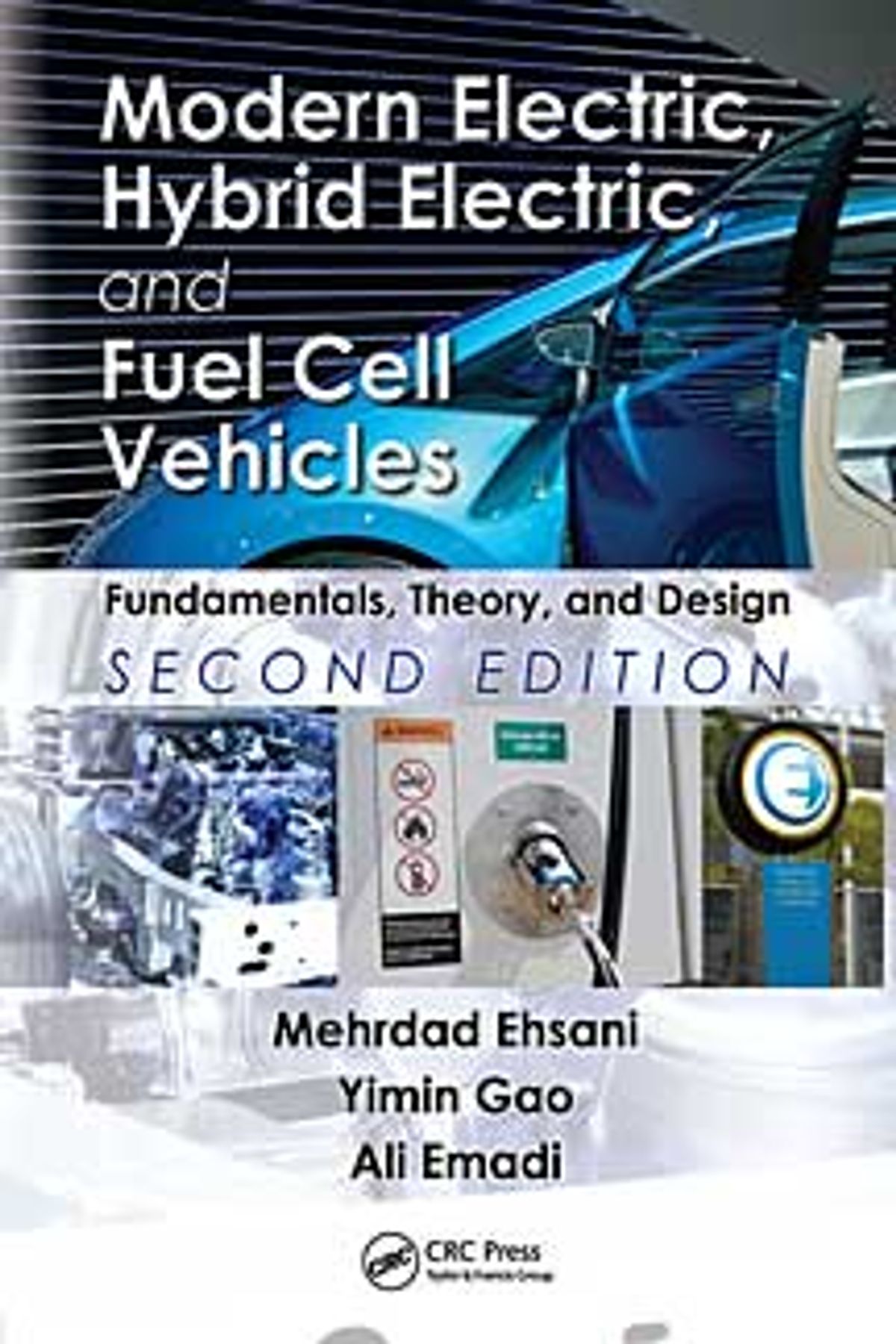 Review: Modern Electric, Hybrid Electric, and Fuel Cell Vehicles: Fundamentals, Theory, and Design, Second Edition